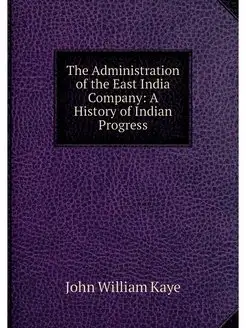 The Administration of the East India