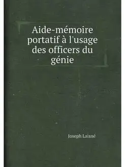 Aide-memoire portatif a l'usage des o