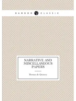 Narrative and miscellaneous papers