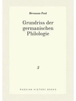 Grundriss der germanischen Philologie. 3