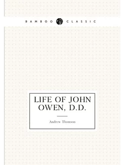 Life of John Owen, D.D