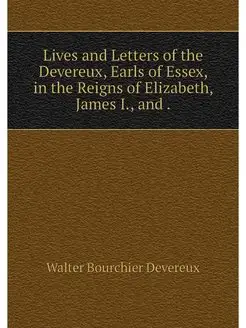 Lives and Letters of the Devereux, Ea