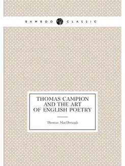 Thomas Campion and the art of English poetry