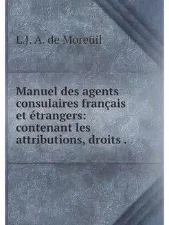 Manuel des agents consulaires francai