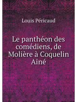 Le pantheon des comediens, de Moliere