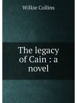 The legacy of Cain a novel