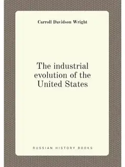 The industrial evolution of the United States