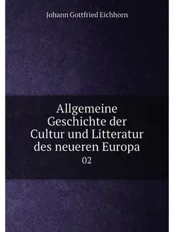 Allgemeine Geschichte der Cultur und Litteratur des