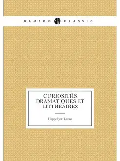 Curiosités dramatiques et littéraires