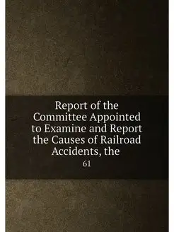 Report of the Committee Appointed to Examine and Rep