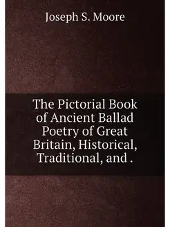 The Pictorial Book of Ancient Ballad