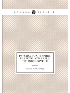 Psychomancy Spirit-rappings and Table-tippings Exposed