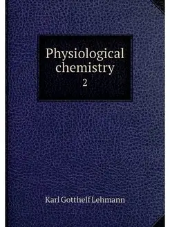 Physiological chemistry. 2