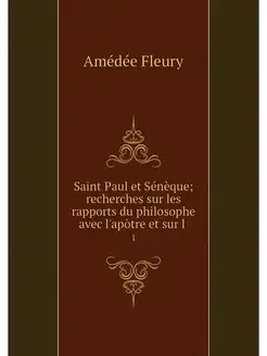 Saint Paul et Seneque recherches sur