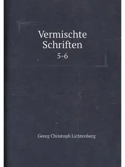 Vermischte Schriften. 5-6