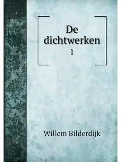 De dichtwerken. 1