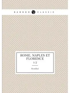 Rome, Naples et Florence. 1-2