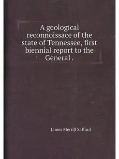 A geological reconnoissace of the state of Tennessee