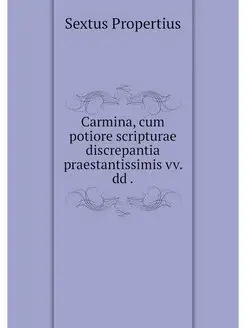 Carmina, cum potiore scripturae discr