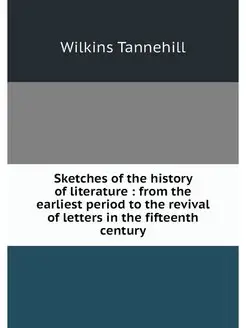 Sketches of the history of literature