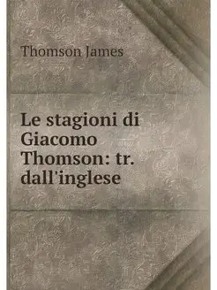 Le stagioni di Giacomo Thomson tr. d