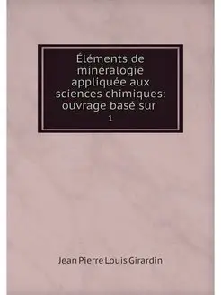 Elements de mineralogie appliquee aux