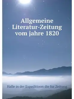 Allgemeine Literatur-Zeitung vom jahr