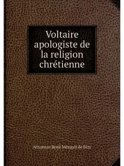 Voltaire apologiste de la religion ch