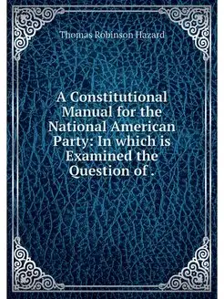 A Constitutional Manual for the National American Pa