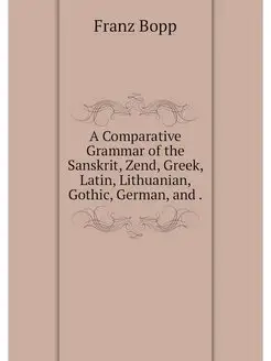 A Comparative Grammar of the Sanskrit