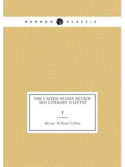 The United States review and literary gazette. 1