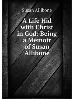 A Life Hid with Christ in God Being