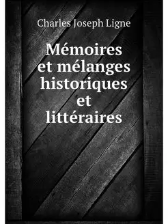 Memoires et melanges historiques et l