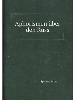 Aphorismen über den Kuss