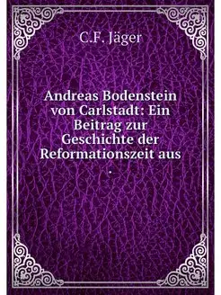 Andreas Bodenstein von Carlstadt Ein