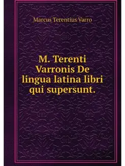 M. Terenti Varronis De lingua latina