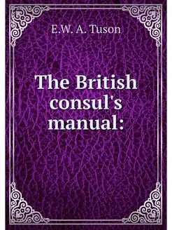 The British consul's manual