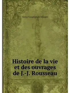 Histoire de la vie et des ouvrages de