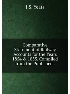 Comparative Statement of Railway Accounts for the Ye