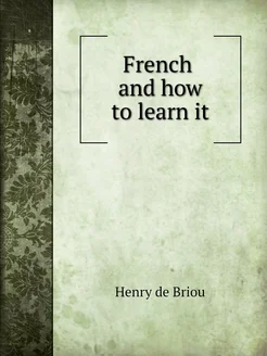 French, and how to learn it