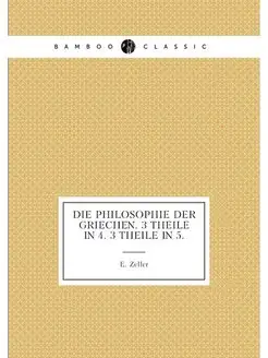 Die Philosophie der Griechen. 3 Theil