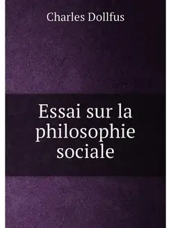 Essai sur la philosophie sociale