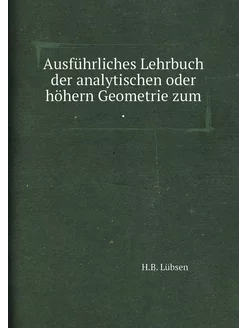 Ausführliches Lehrbuch der analytischen oder höhern