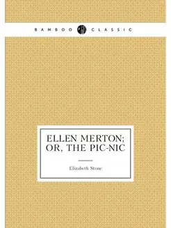 Ellen Merton or, The pic-nic