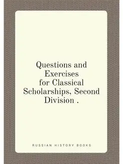 Questions and Exercises for Classical Scholarships