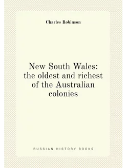 New South Wales the oldest and richest of the Austr