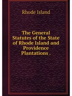 The General Statutes of the State of