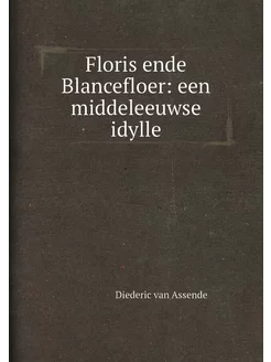 Floris ende Blancefloer een middeleeuwse idylle