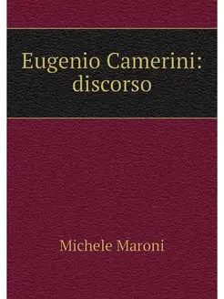 Eugenio Camerini discorso