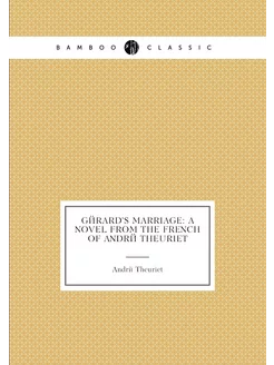 Gérard's Marriage A Novel from the French of André